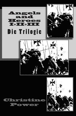 Christine Power - Angels and Heroes I+II+III: Die Trilogie, Häftad. Tillgänglighet: Lägg i varukorg