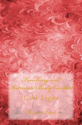 Marcia Batiste - Touching and Intimate Body Contact: God Light, Häftad