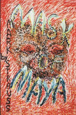 Mark Strauss - Mask of Maya: and Ants of Antigua, Häftad