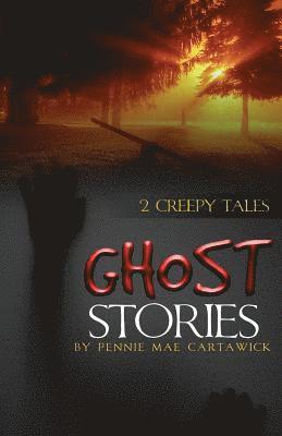 Pennie Mae Cartawick - Ghost Stories: 2 Creepy Tales, Häftad. Tillgänglighet: Lägg i varukorg
