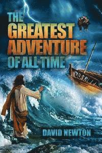 David Newton - The Greatest Adventure of All Time, Häftad. Tillgänglighet: Lägg i varukorg