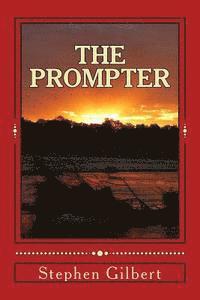 Stephen Gilbert - The Prompter, Häftad. Tillgänglighet: Lägg i varukorg