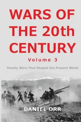 Daniel Orr - Wars of the 20th Century - Volume 3, Häftad. Tillgänglighet: Lägg i varukorg