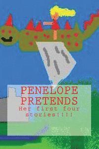T. Dunn - Penelope Pretends: vol. 1-4, Häftad