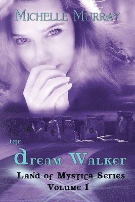 Michelle Murray, Patrick Tomsik - The Dream Walker, Land of Mystica Series Volume 1, Häftad