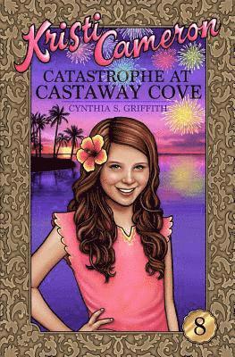 Cynthia S. Griffith - Catastrophe at Castaway Cove, Häftad. Tillgänglighet: Lägg i varukorg