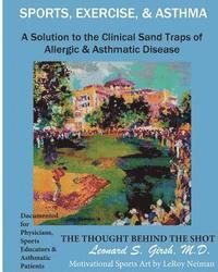 Leonard S. Girsh - Sports, Exercise and Asthma: The Thought Behind the Shot, Häftad. Tillgänglighet: Lägg i varukorg