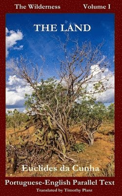 Euclides Da Cunha - The Land: The Wilderness - Volume I, Häftad