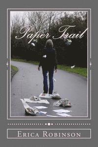 Erica Robinson - Paper Trail, Häftad. Tillgänglighet: Lägg i varukorg