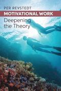 Motivational Work: Deepening the Theory