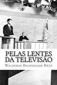 Pelas lentes da televiso: Propaganda e poltica na eleio presidencial estadunidense de 1960