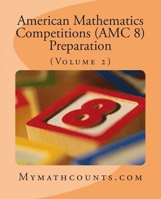 Jane Chen, Yongcheng Chen - American Mathematics Competitions (AMC 8) Preparation (Volume 2), Häftad