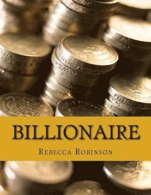 Rebecca Robinson - Billionaire, Häftad