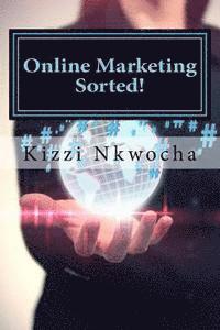 Kizzi Nkwocha - Online Marketing Sorted!, Häftad. Tillgänglighet: Lägg i varukorg