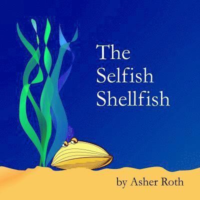 Asher Roth - The Selfish Shellfish, Häftad. Tillgänglighet: Lägg i varukorg