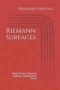 Riemann Surfaces: Sheaf Theory, Riemann Surfaces, Automorphic Forms