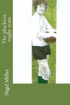 Nigel Miller - pluckiest rugby team, Häftad. Tillgänglighet: Lägg i varukorg