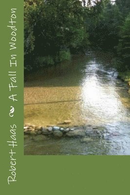Robert Haas - A Fall In Woodton, Häftad. Tillgänglighet: Lägg i varukorg