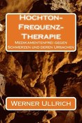 Hochton-Frequenz-Therapie: Medikamentenfrei gegen Schmerzen und deren Ursachen