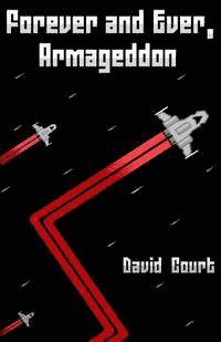 David Court - Forever and Ever, Armageddon: A collection of 24 short stories, Häftad. Tillgänglighet: Lägg i varukorg