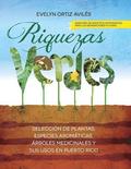 Riquezas Verdes: Seleccion de plantas, especies aromaticas, Arboles medicinales y sus usos en Puerto Rico