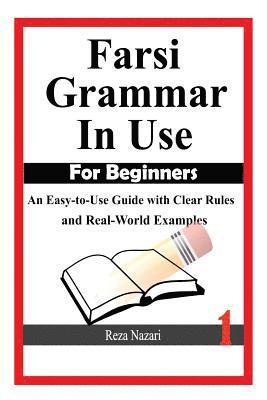 Reza Nazari - Farsi Grammar in Use: For Beginners: An Easy-to-Use Guide with Clear Rules and Real-World Examples, Häftad. Tillgänglighet: Lägg i varukorg
