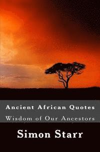 Simon Starr - Ancient African Wisdom, Häftad