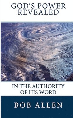 Bob Allen - God's Power Revealed, Häftad. Tillgänglighet: Lägg i varukorg