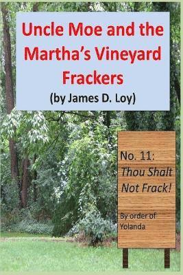 James D Loy - Uncle Moe and the Martha's Vineyard Frackers, Häftad. Tillgänglighet: Lägg i varukorg