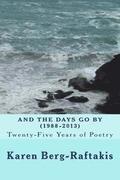 And the Days Go By: Twenty-Five Years of Poetry: (1988-2013)