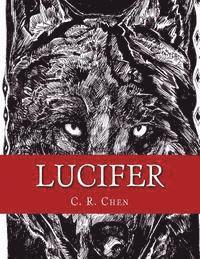 C. R. Chen - Lucifer, Häftad. Tillgänglighet: Lägg i varukorg