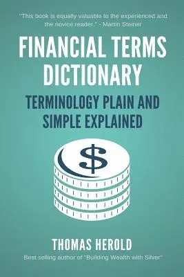 Wesley David Crowder, Thomas Herold - Financial Terms Dictionary - Terminology Plain and Simple Explained, Häftad. Tillgänglighet: Lägg i varukorg