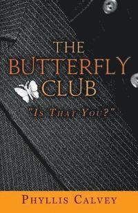 Phyllis Calvey - The Butterfly Club: "Is That You?", Häftad. Tillgänglighet: Lägg i varukorg