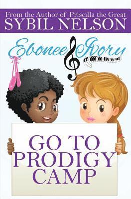 Sybil Nelson - Ebonee and Ivory Go to Prodigy Camp, Häftad. Tillgänglighet: Lägg i varukorg