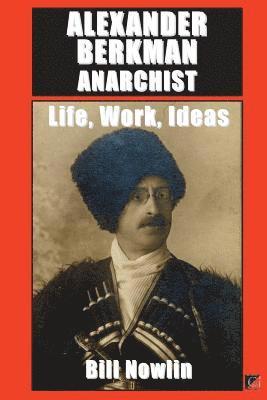 Bill Nowlin - Alexander Berkman Anarchist, Häftad