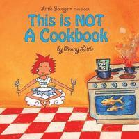 Penny Little - This is NOT a Cook Book: Mini Edition, Häftad. Tillgänglighet: Lägg i varukorg