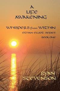 A Life Awakening: Whispers from Within