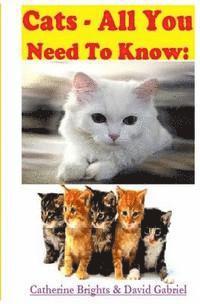 David Gabriel, Catherine Brights - Cats - All You Need To Know: Choosing & Owning The Right Cat for You, Häftad