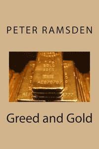 Peter Ramsden - Greed and Gold, Häftad. Tillgänglighet: Lägg i varukorg