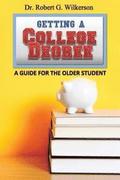 Getting a College Degree, A Guide for the Older Student