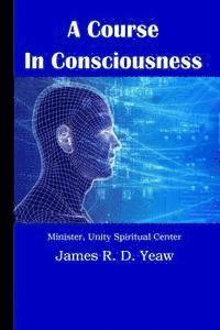 James R. D. Yeaw D. DIV - A Course in Consciousness, Häftad. Tillgänglighet: Lägg i varukorg