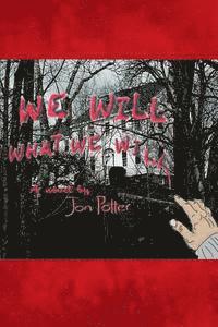 Jon Potter - We Will What We Will, Häftad