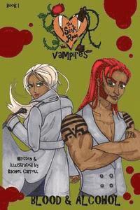 Rachel Carroll - The Sick Rose Vampires: Book I: Blood & Alcohol, Häftad