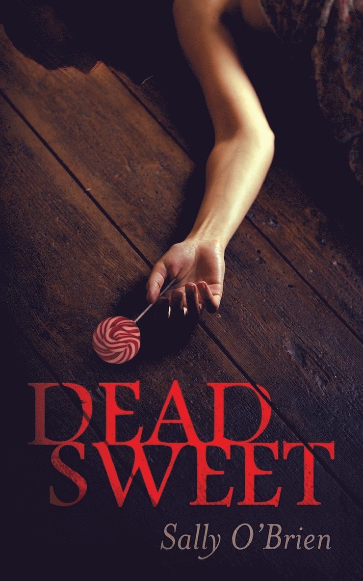 Sally O'Brien - Dead Sweet, Häftad. Tillgänglighet: Lägg i varukorg