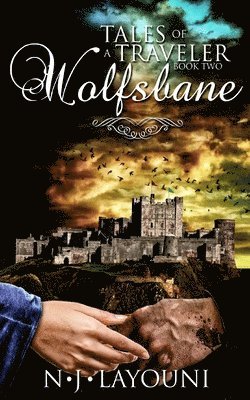 N. J. Layouni - Wolfsbane: Tales of a Traveler, Häftad. Tillgänglighet: Lägg i varukorg