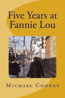 Michael Cooney - Five Years at Fannie Lou, Häftad