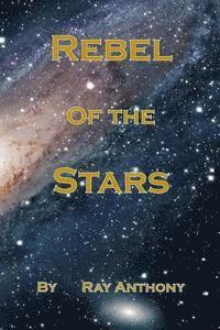Ray Anthony - Rebel Of The Stars, Häftad