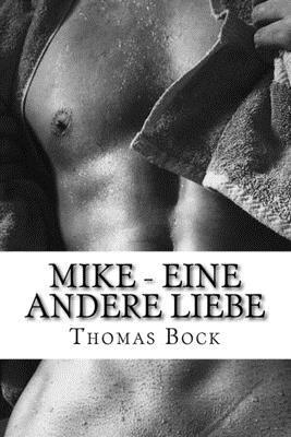 Thomas Bock - Mike - Eine andere Liebe, Häftad