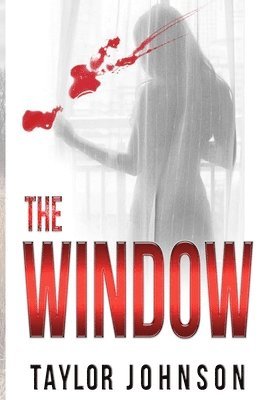 Taylor Johnson - The Window: A Mystery Series:, Häftad. Tillgänglighet: Lägg i varukorg
