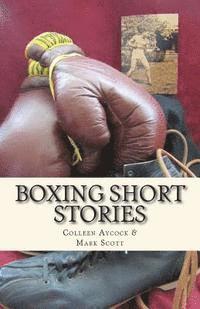 Colleen Aycock, Mark Scott - Boxing Short Stories, Häftad